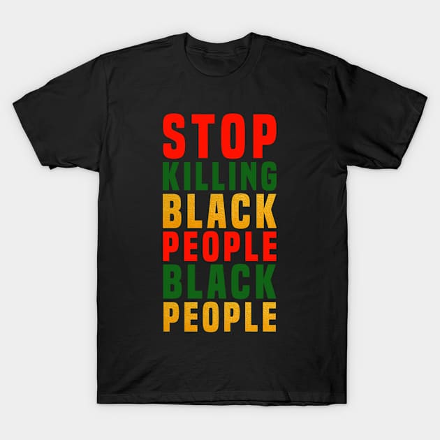 Stop Killing Black People T-Shirt by Afroditees